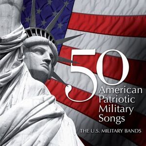 50 American Patriotic Military Songs / Various